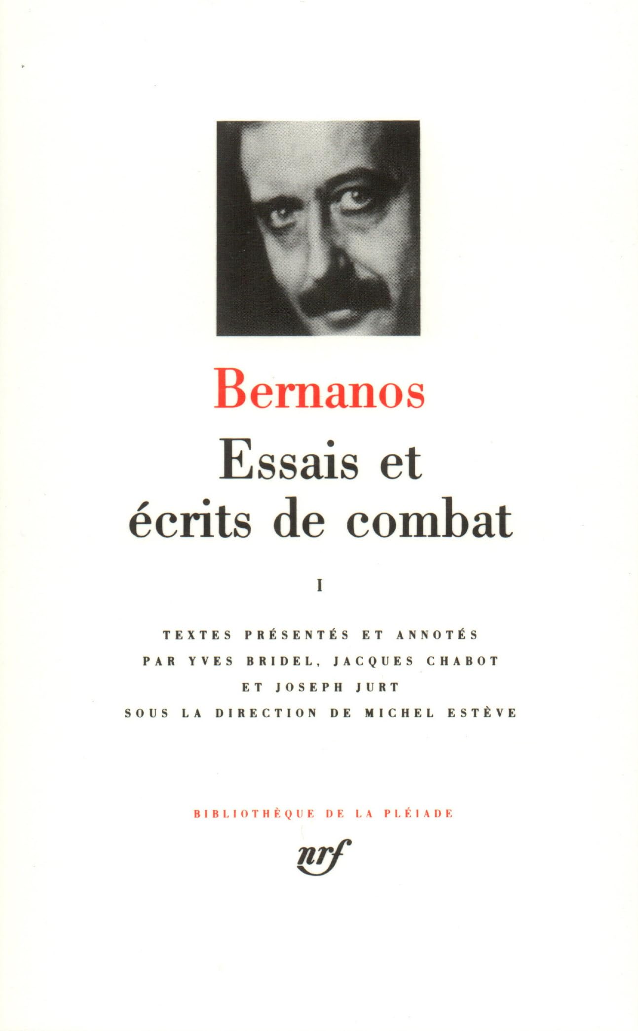 Bernanos : Essais et écrits de combats, tome 1 9782070106547