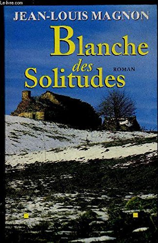 blanche des solitudes 9782286103590
