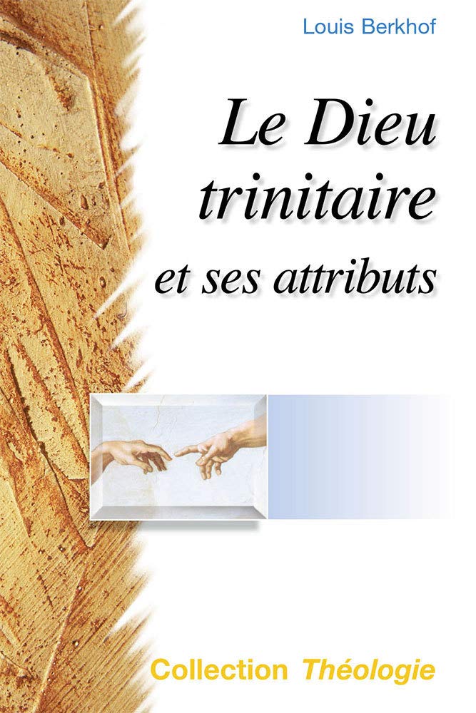 Le Dieu trinitaire et ses attributs 9782755000306