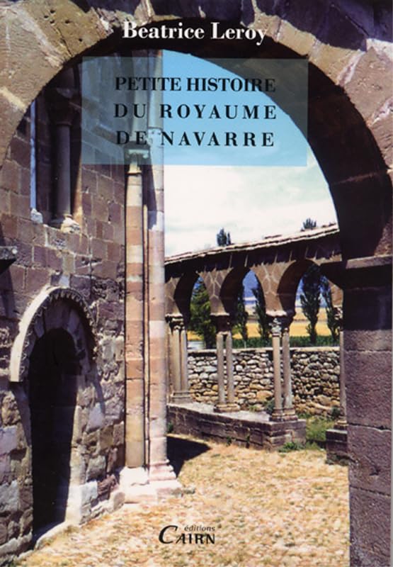 Petite Histoire Du Royaume De Navarre 9782350682372