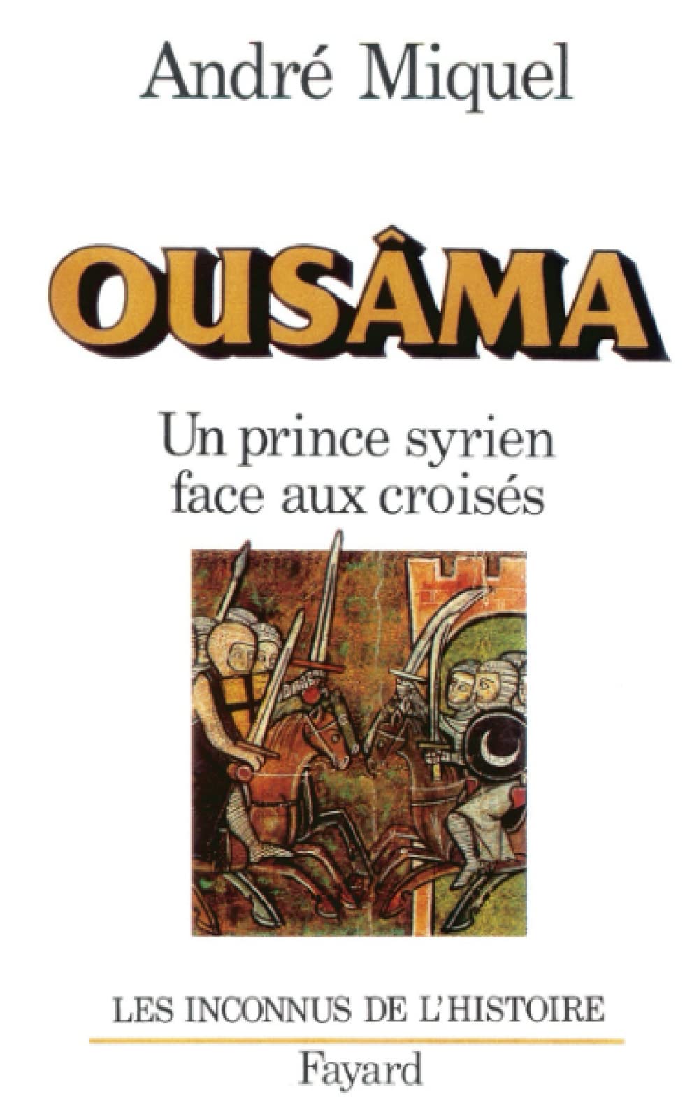 Ousâma. Un prince syrien face aux croisés 9782213015149