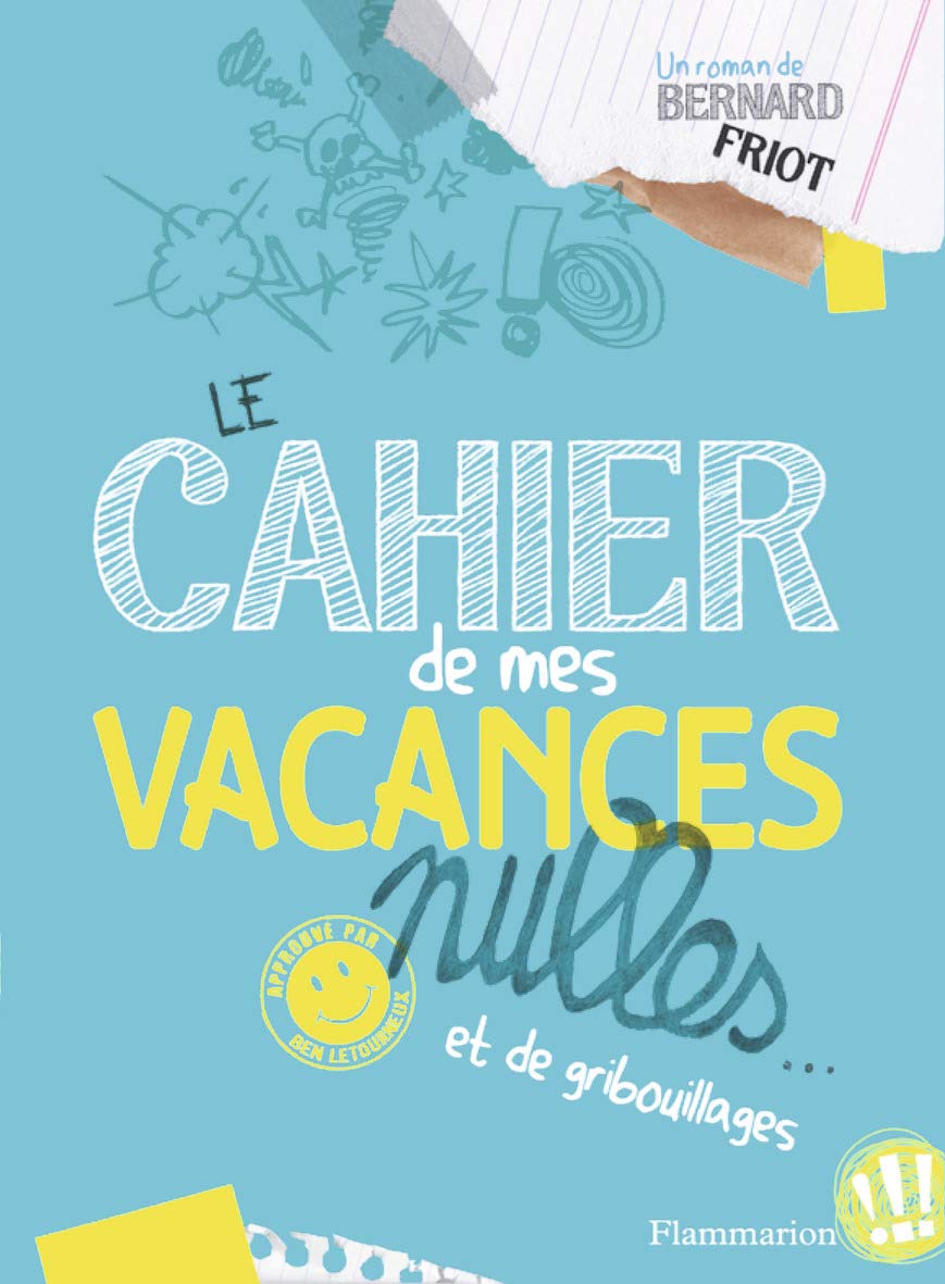Le cahier de mes vacances nulles...: et de gribouillages 9782916900032