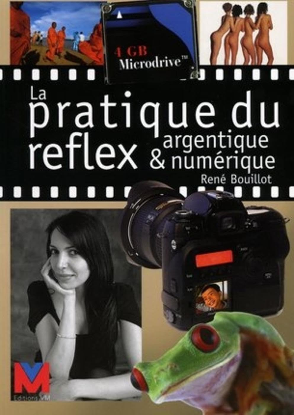 Pratique du reflex argentique et numérique 9782862582313