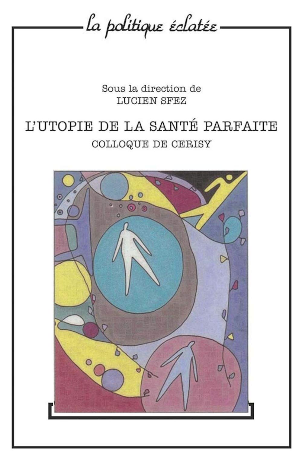 L'utopie de la santé parfaite 9782130511359