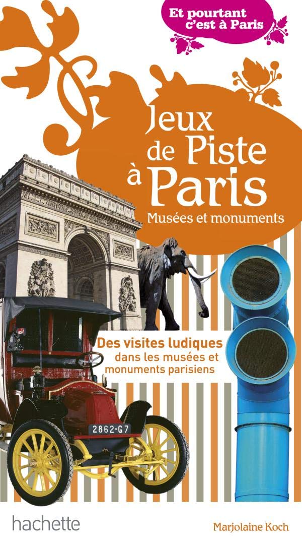Jeux de piste à Paris - Les monuments 9782012445437