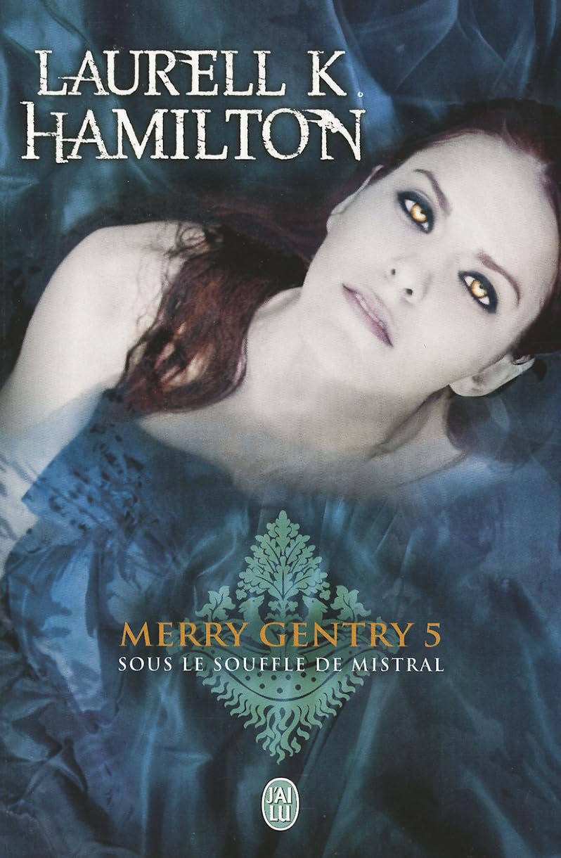 Merry Gentry, Tome 5 : Sous le souffle de Mistral 9782290024232