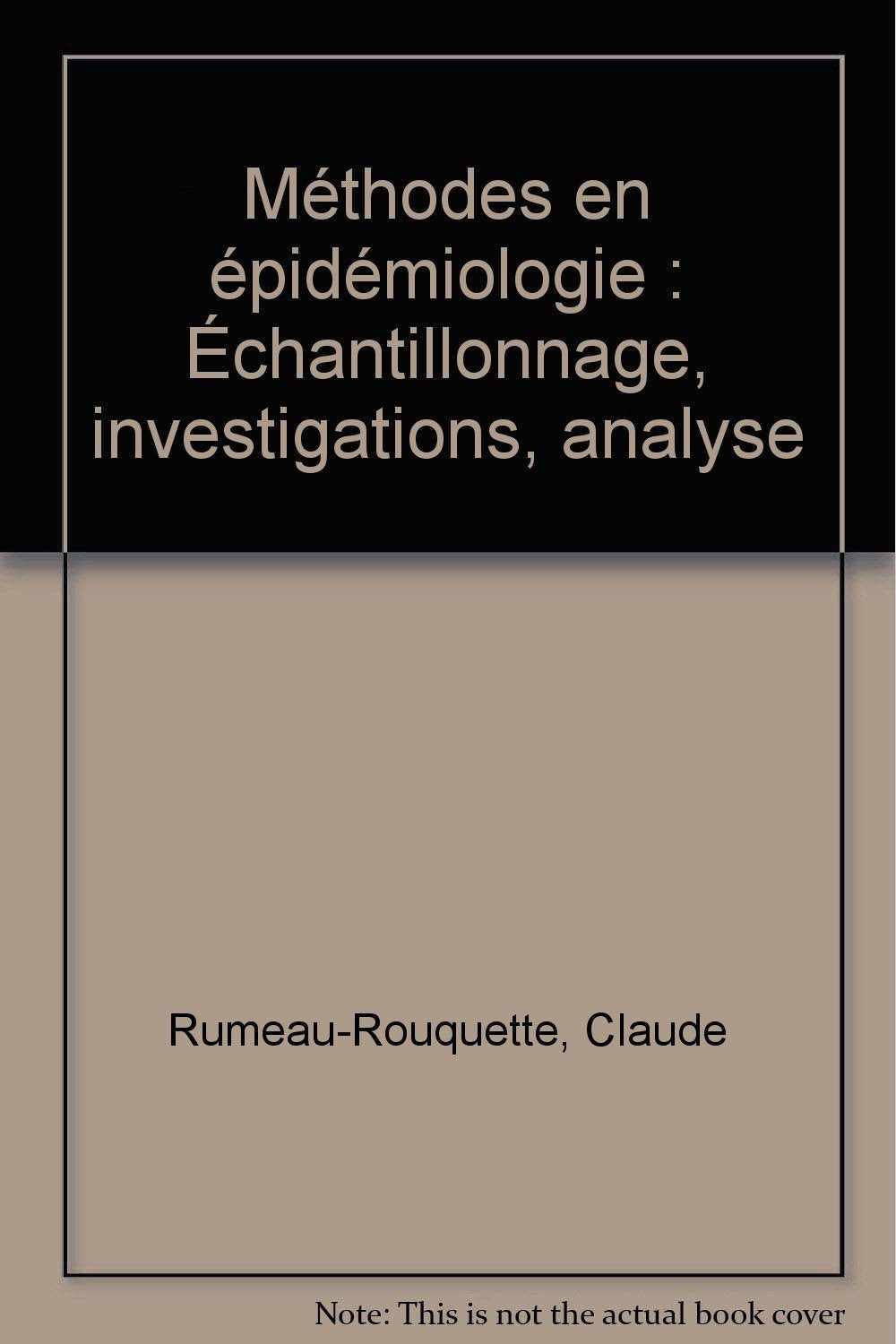 Méthodes en épidémiologie: Échantillonnage, investigations, analyse 9782257123770