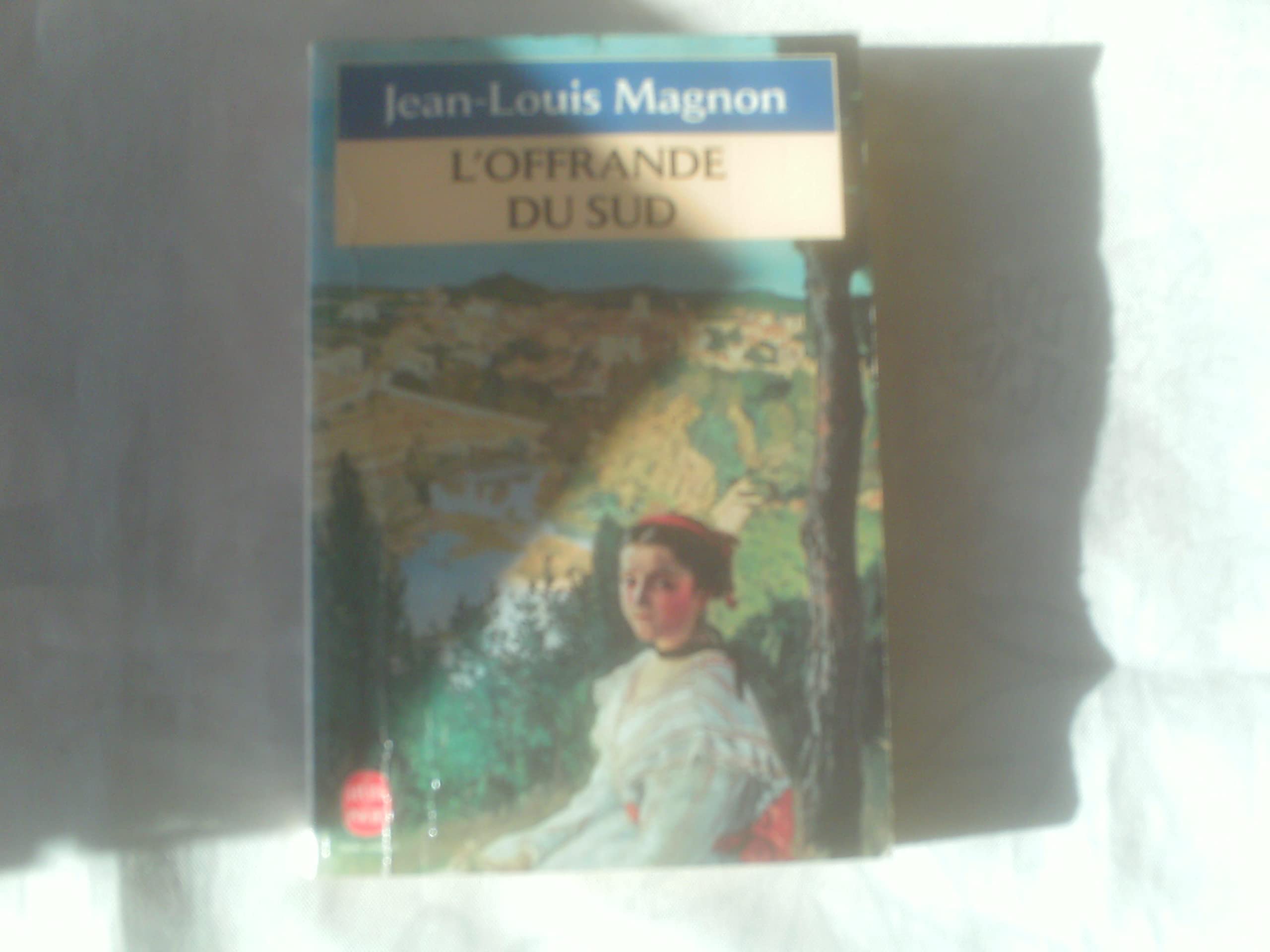 L'offrande du Sud 9782253064404