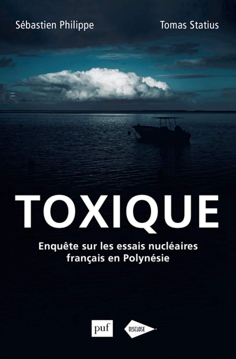 Toxique: Enquête sur les essais nucléaires français en Polynésie 9782130814849