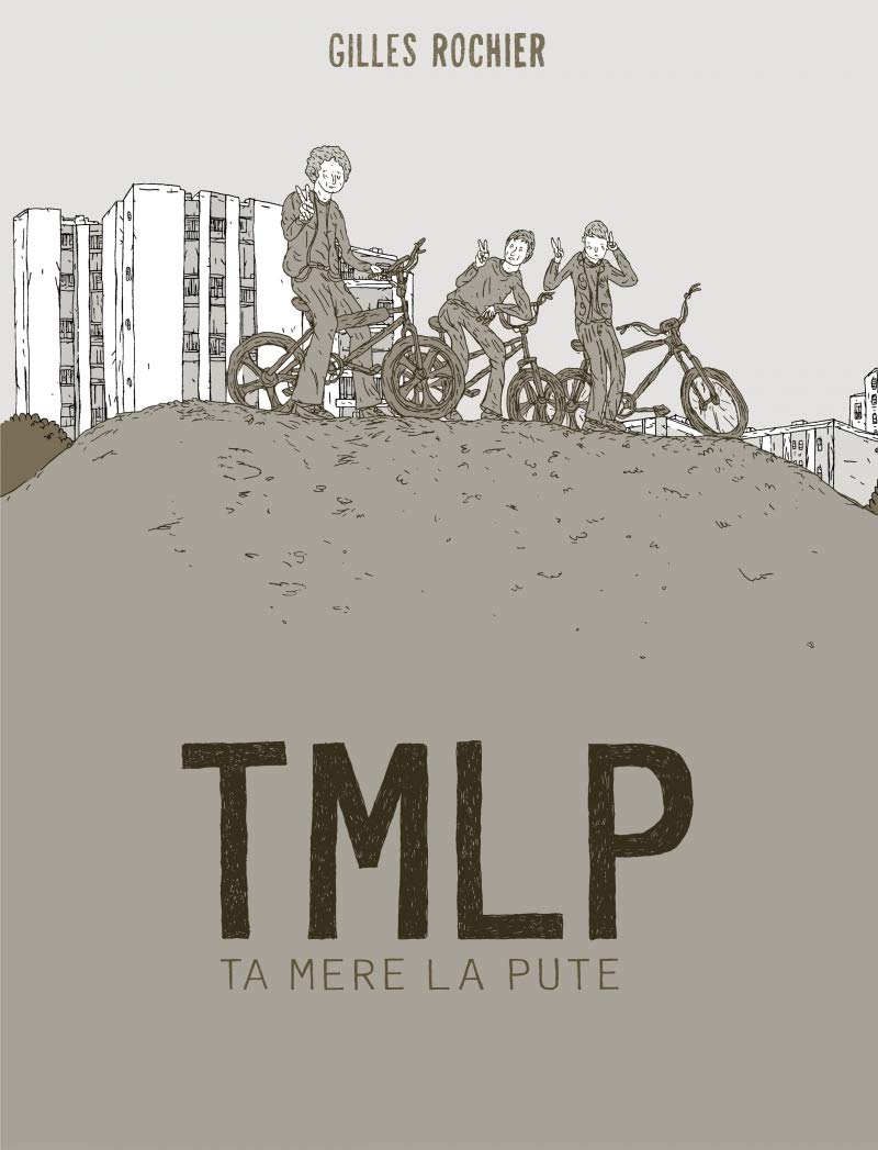TMLP : Ta mère la pute - FAUVE D’ANGOULEME 2012 – PRIX REVELATION 9782352120674