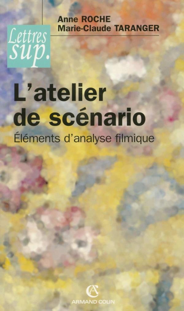 L'atelier de scénario: Éléments d'analyse filmique 9782200343118