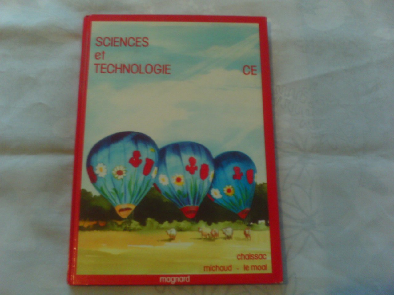 Sciences Et Technologie Ce. La Vie, La Matiere, Les Objets 9782210542006