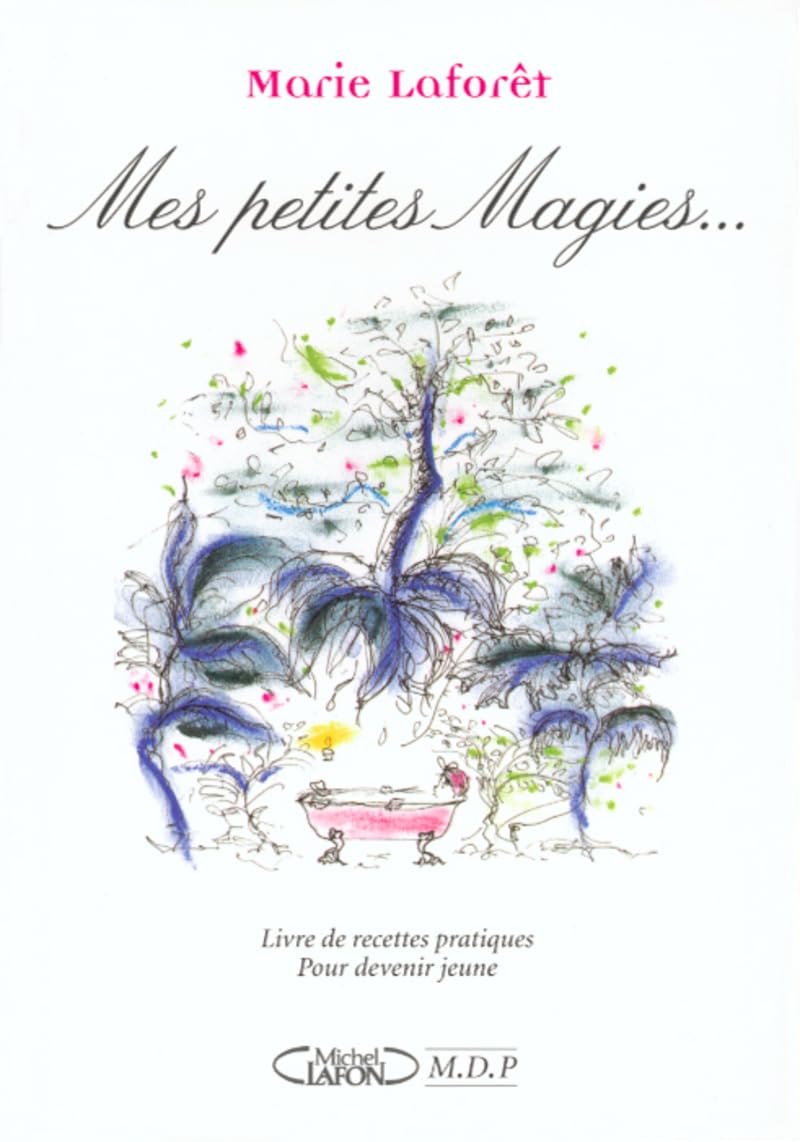 Mes petites magies : Livres de recettes pratiques pour devenir jeune 9782840986485