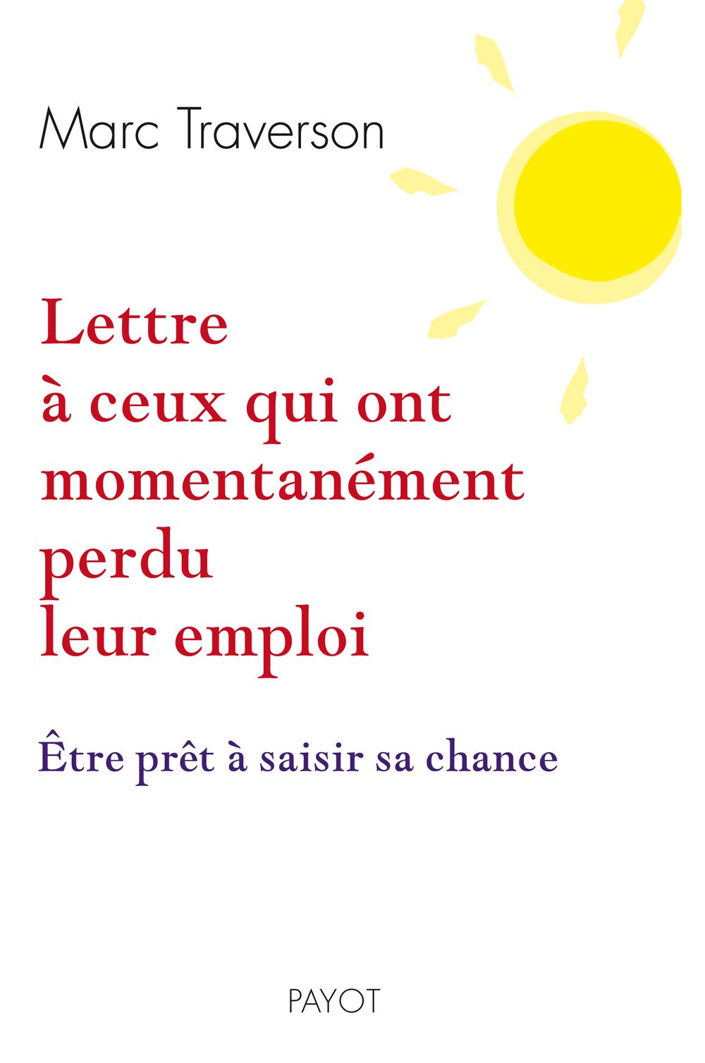 Lettre à ceux qui ont momentanément perdu leur emploi 9782228905640