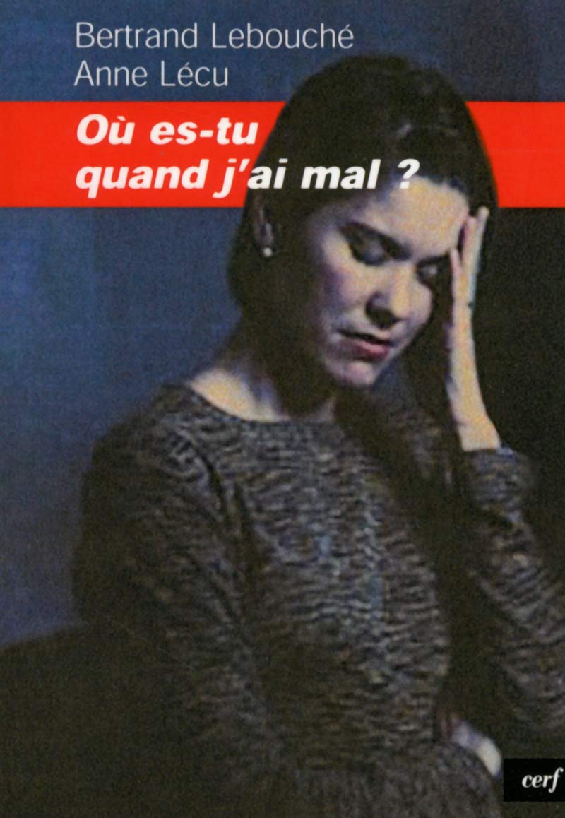 Où es-tu quand j'ai mal ? 9782204079686