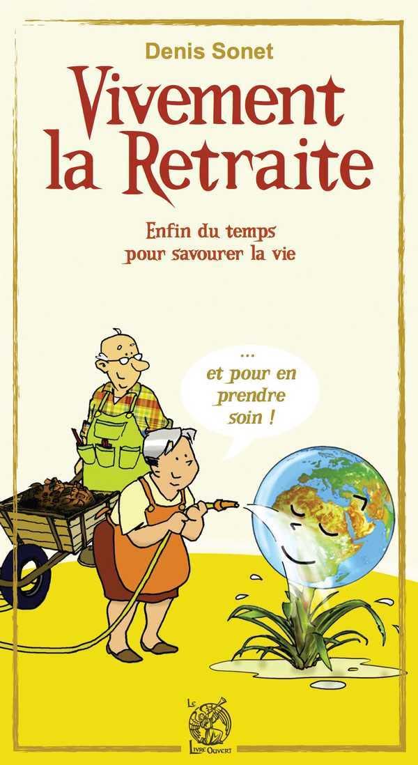 Vivement la retraite ! 9782915614985