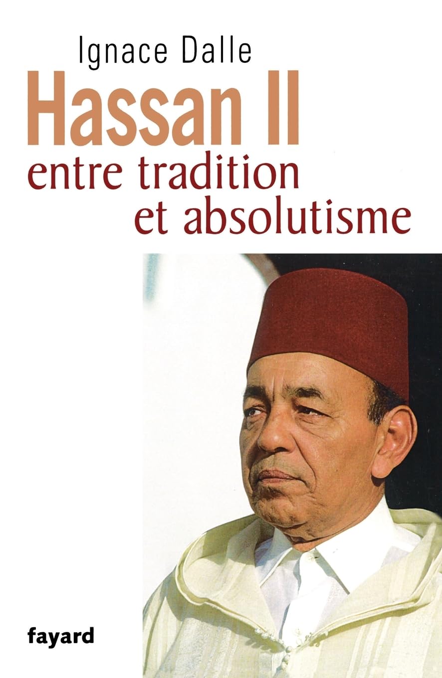Hassan II: Entre tradition et absolutisme 9782213637839