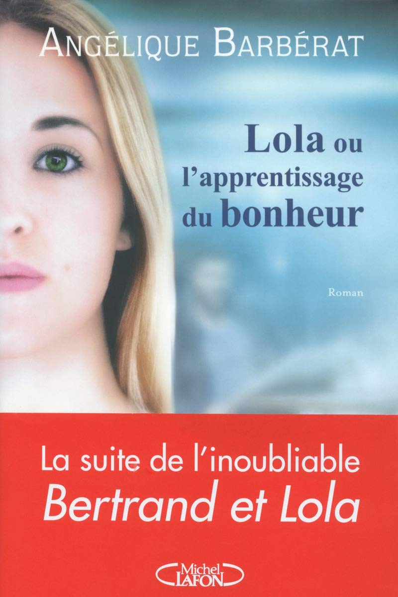 Lola ou l'apprentissage du bonheur 9782749928319