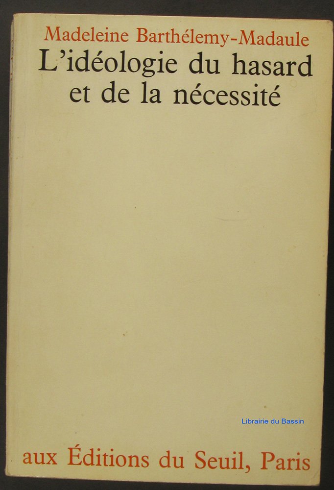 L'Idéologie du hasard et de la nécessité 9782020027120