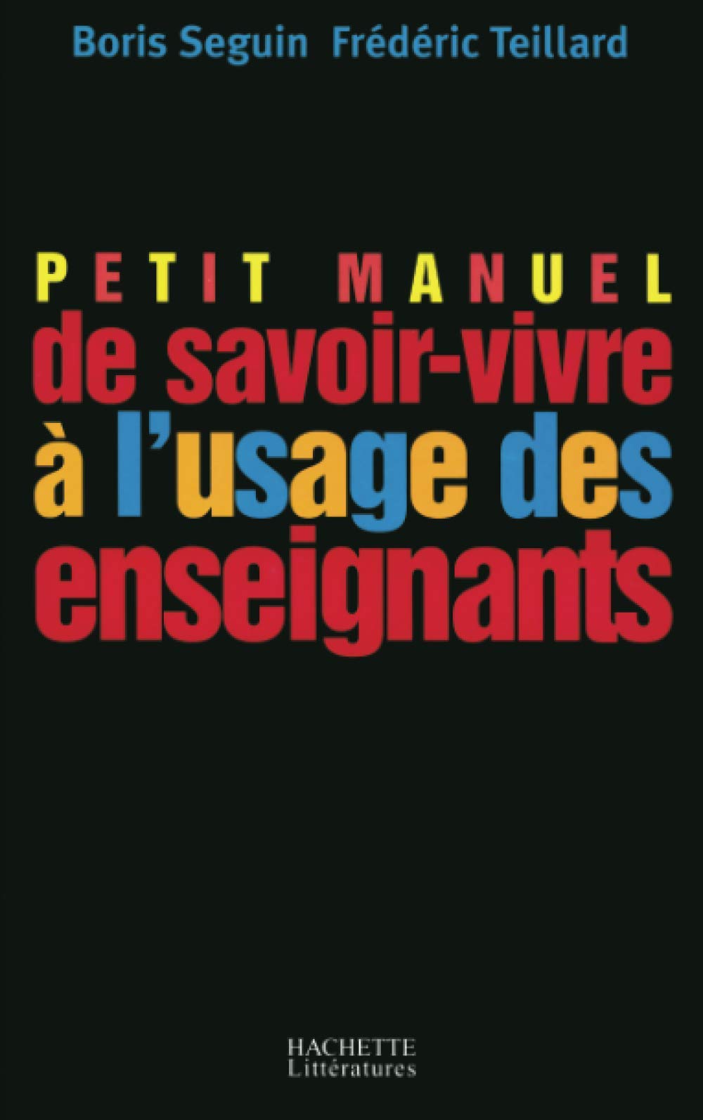 Petit manuel de savoir-vivre à l'usage des enseignants 9782012355606