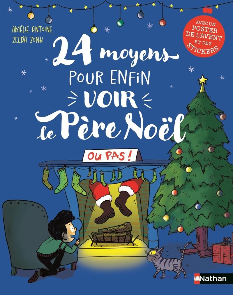 24 moyens pour enfin voir le père Noël (ou pas !) - Roman de l'avent hilarant à partir de 7 ans - Avec poster de l'avent et stickers 9782095053550