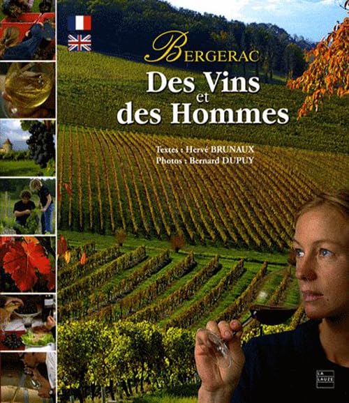 Des Vins et des Hommes : Bergerac, édition bilingue français-anglais 9782352490197