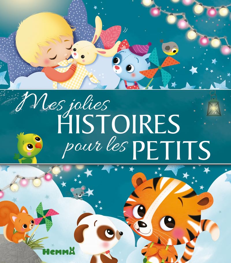 Mes jolies histoires pour les petits - Recueil d'histoires pour les petits - Dès 3 ans 9782508047664