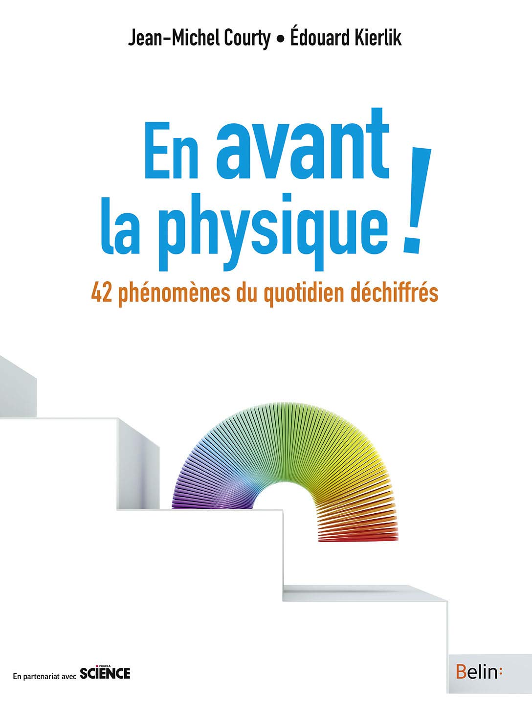 En avant la physique !: 42 phénomènes du quotidien déchiffrés 9782410004199