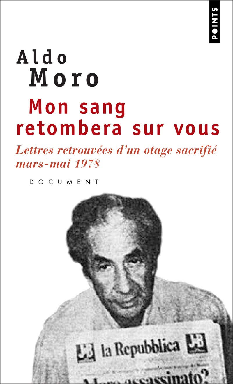 Mon sang retombera sur vous: Lettres retrouvées d'un otage sacrifié (mars-mai 1978) 9782757805350