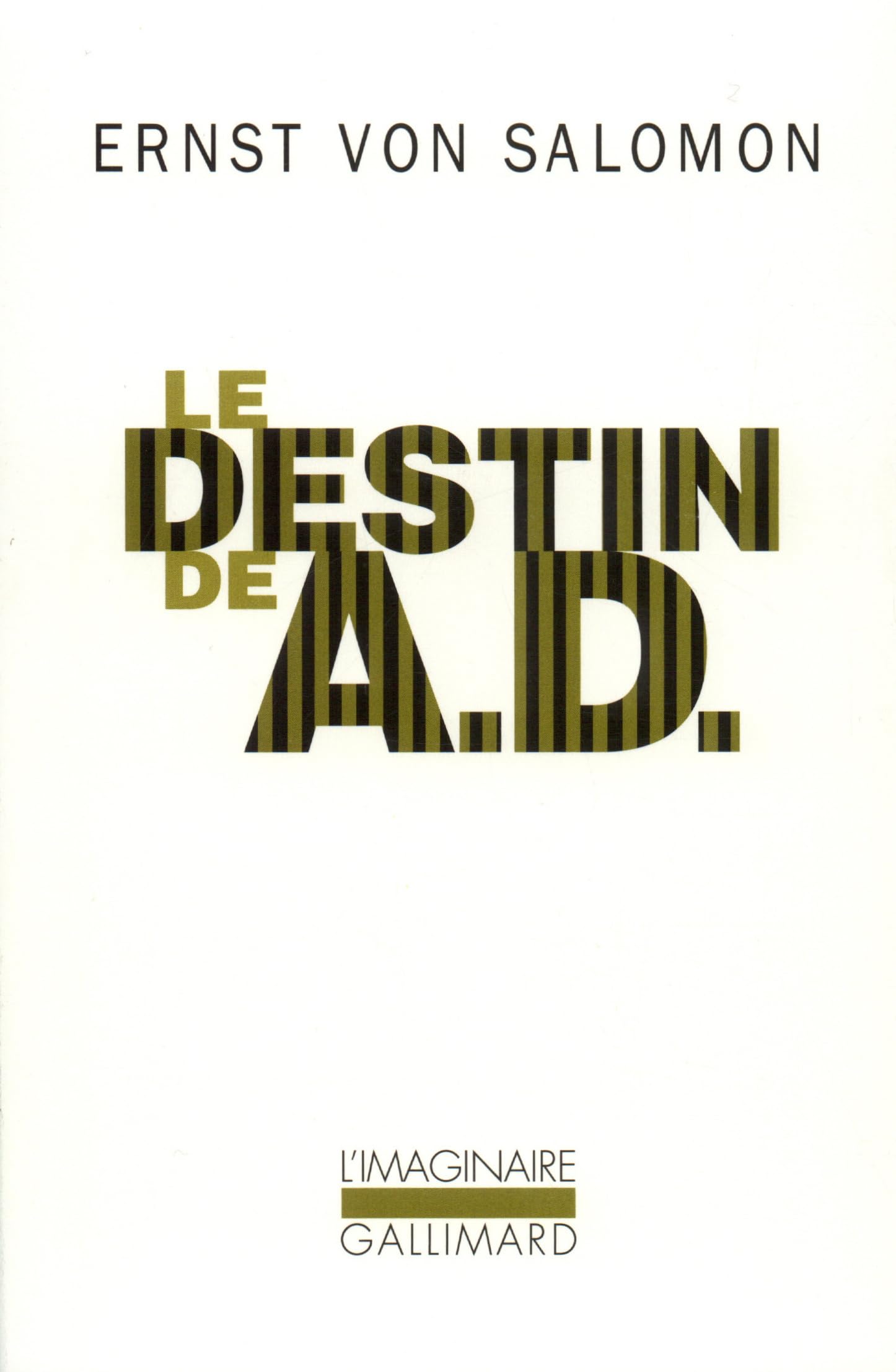 Le Destin de A. D.: Un homme dans l'ombre de l'Histoire 9782070768042