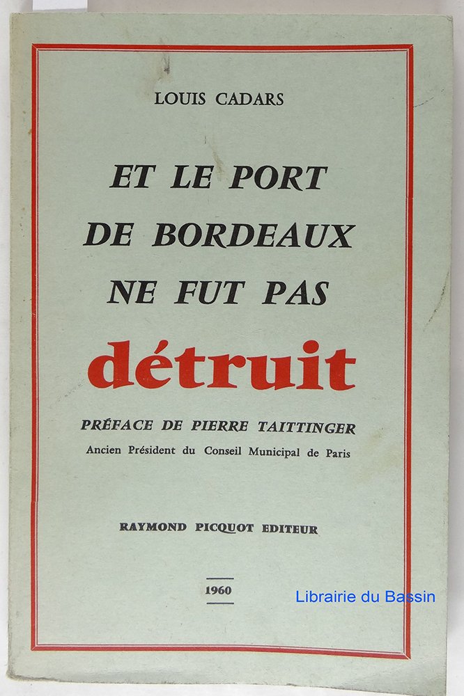 Et le port de bordeaux ne fut pas détruit 