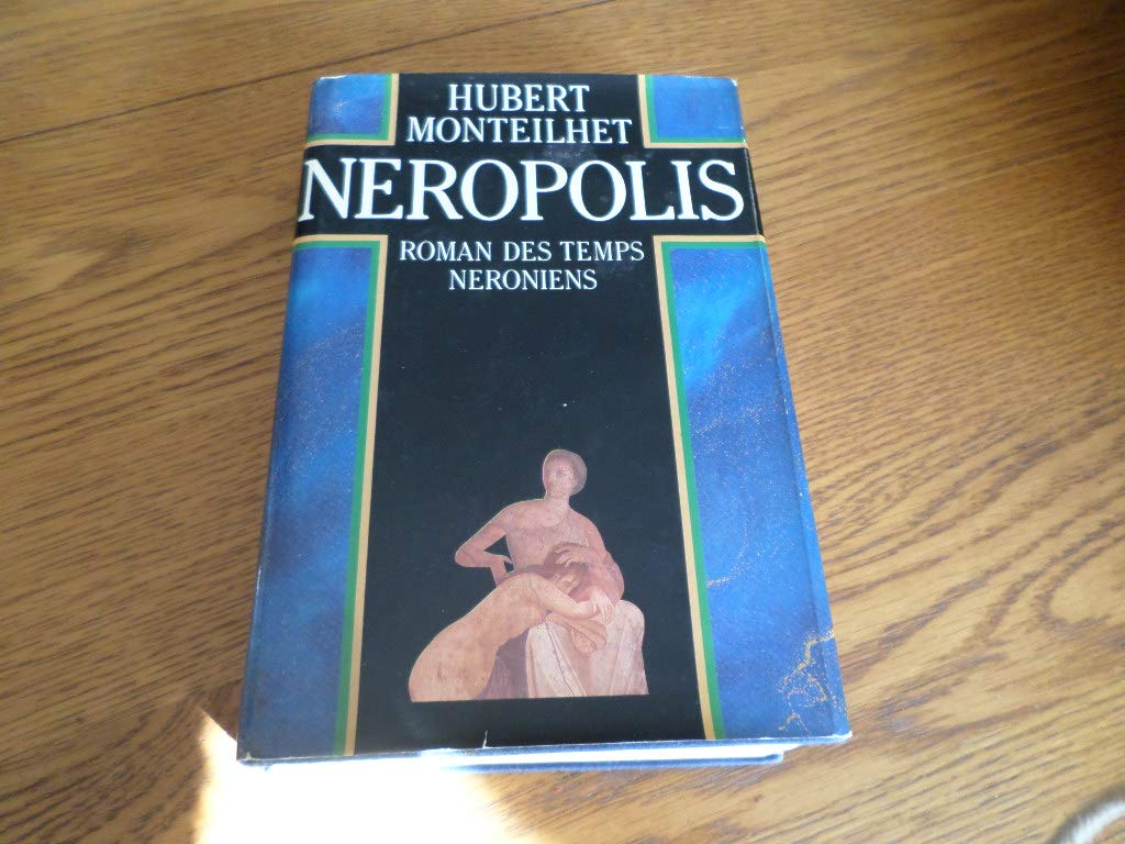 Neropolis : roman des temps neroniens 9782260003748