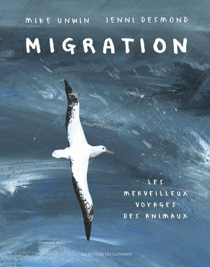 Migration: Le merveilleux voyage des animaux 9782372730686