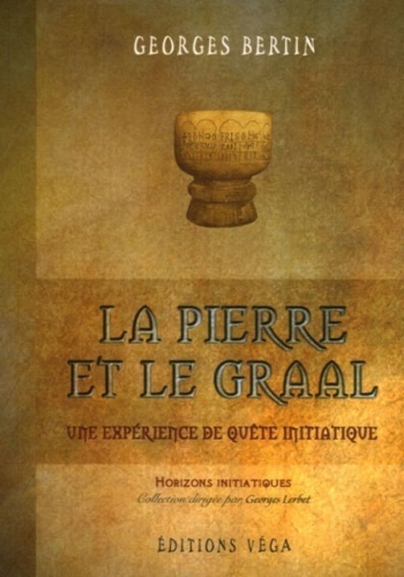 La pierre et le graal - Une expérience de quête initiatique 9782858294428