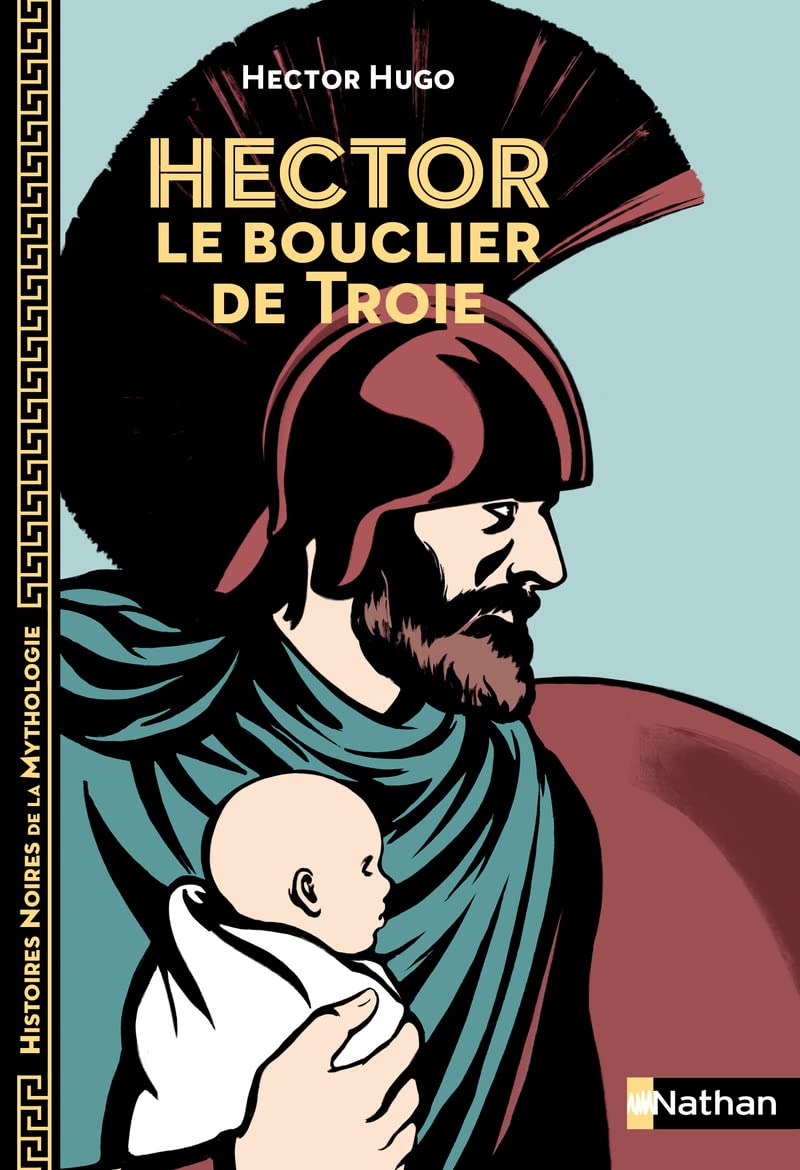 Hector le bouclier de Troie 9782092495766