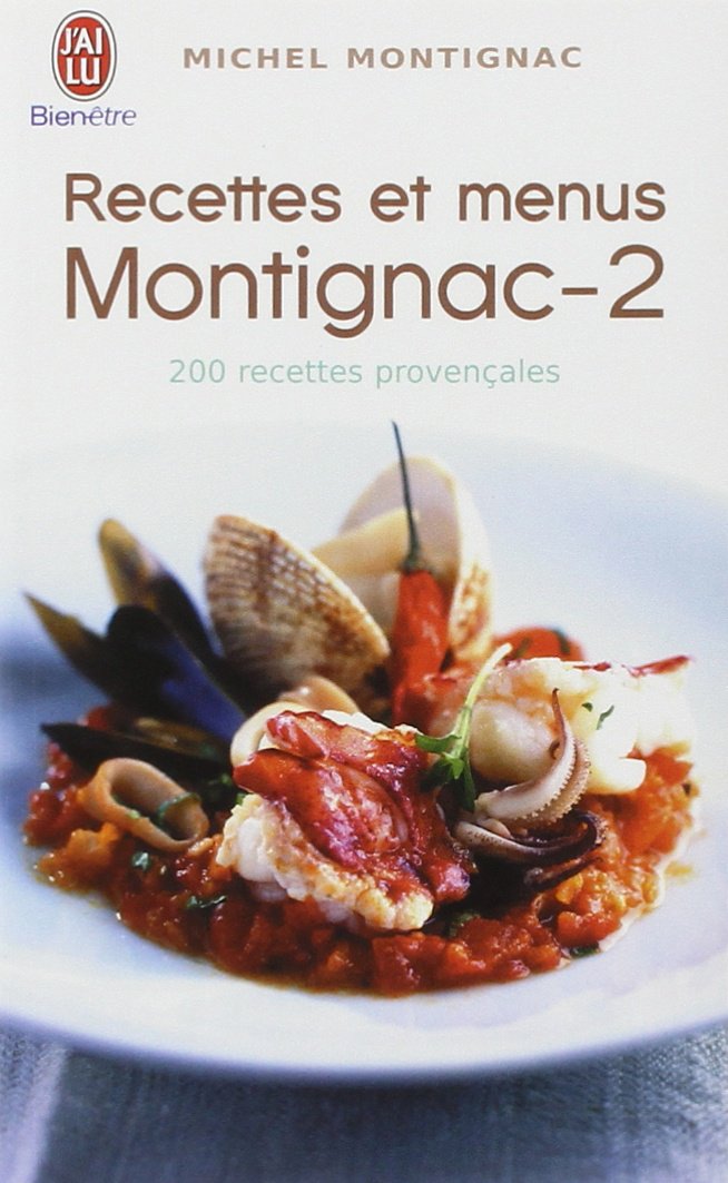Recettes et menus Montignac, tome 2 : 200 recettes provençales 9782290339473