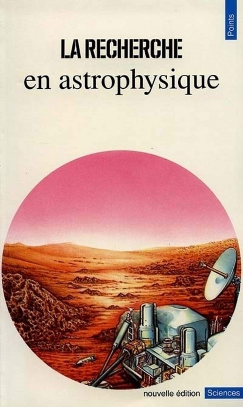 La Recherche en astrophysique 9782020115155
