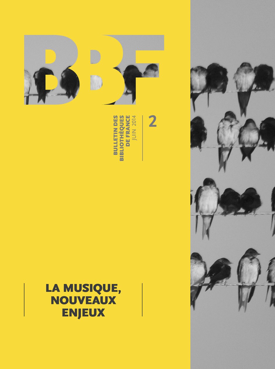 Bulletin des Bibliotheques de France (Bbf), N 2/2014. la Musique, Nou Veaux Enjeux 9770006200025