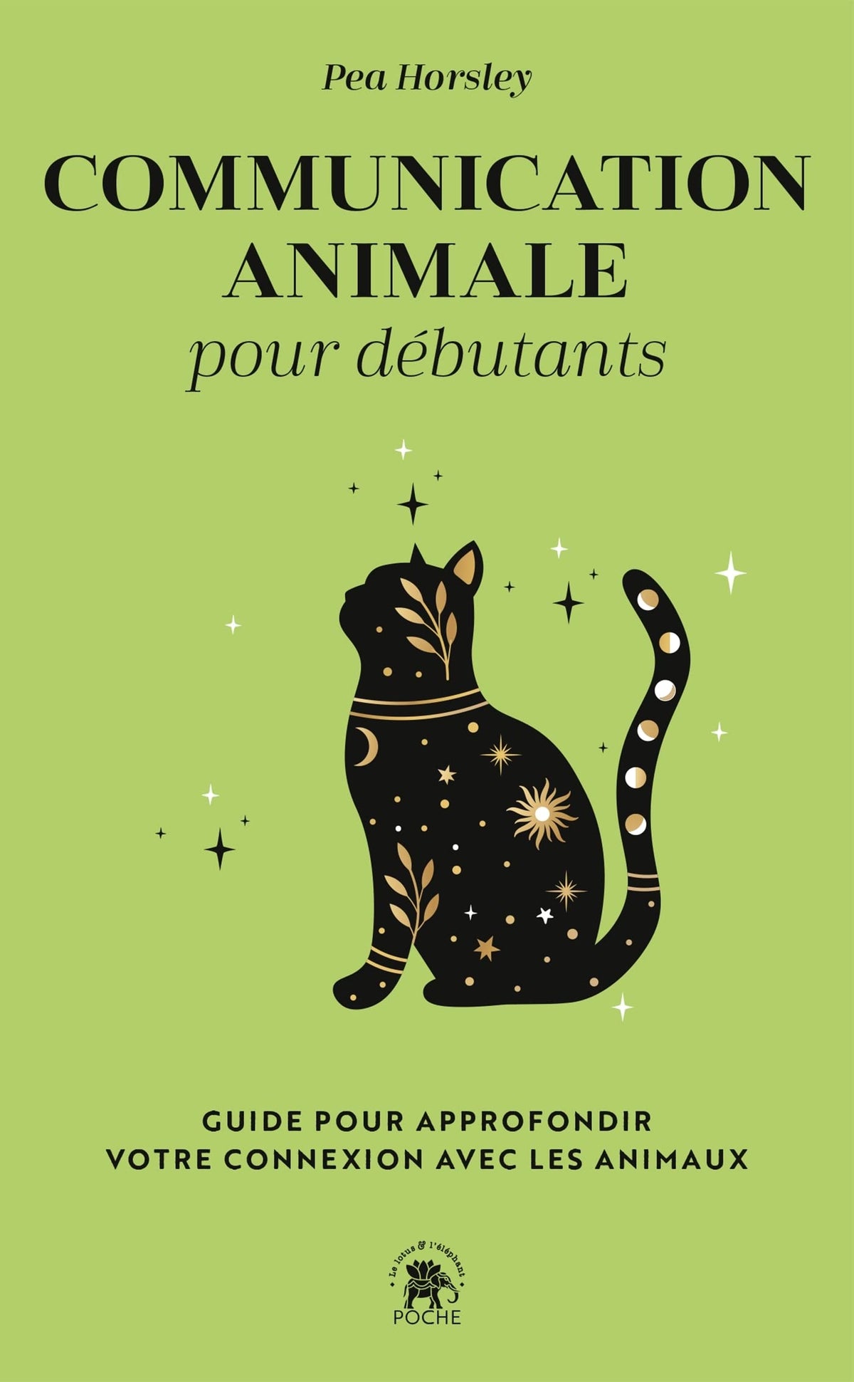 Communication animale pour débutants: Guide pour approfondir votre connexion avec les animaux 9782019467227