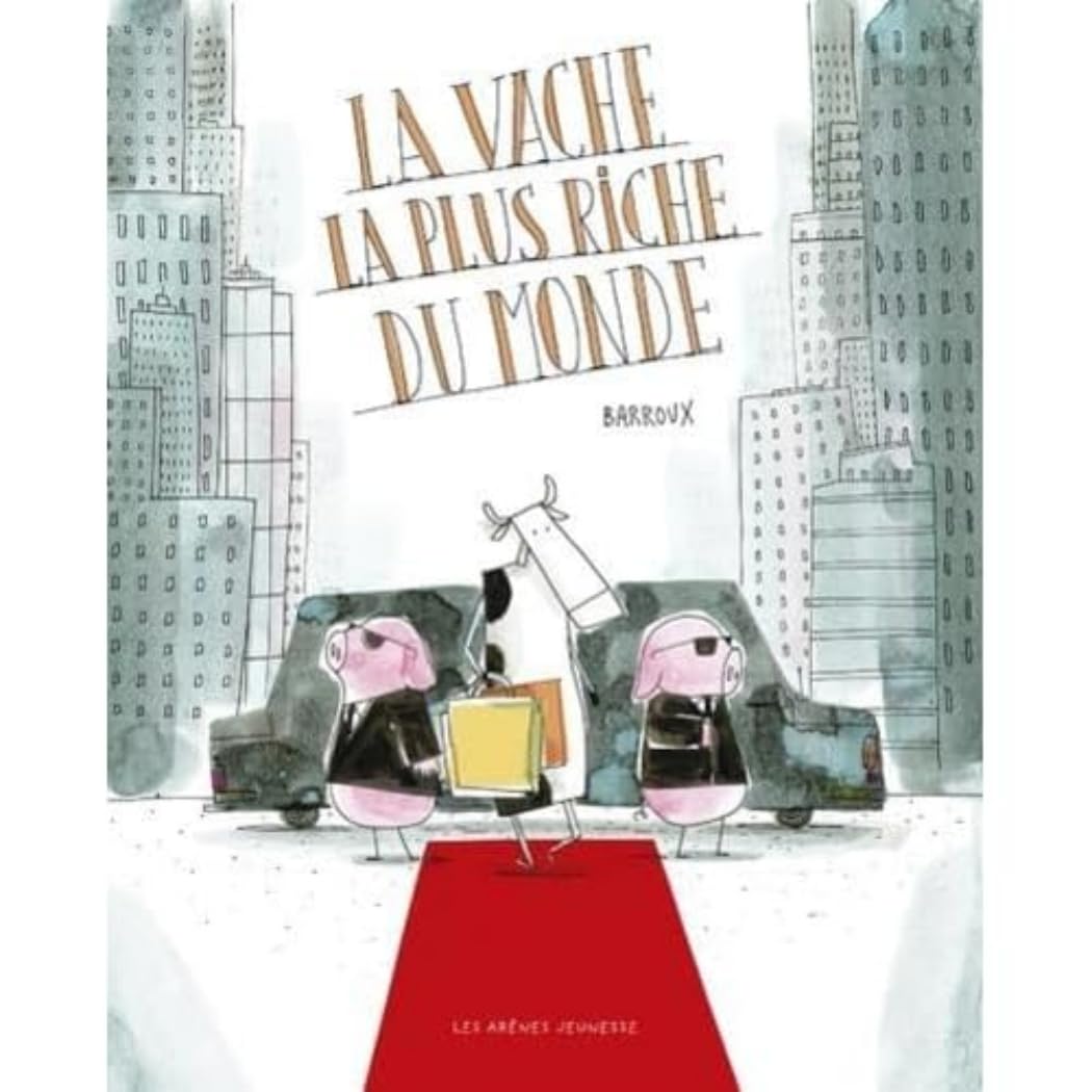 La Vache la plus riche du monde 9791037511829