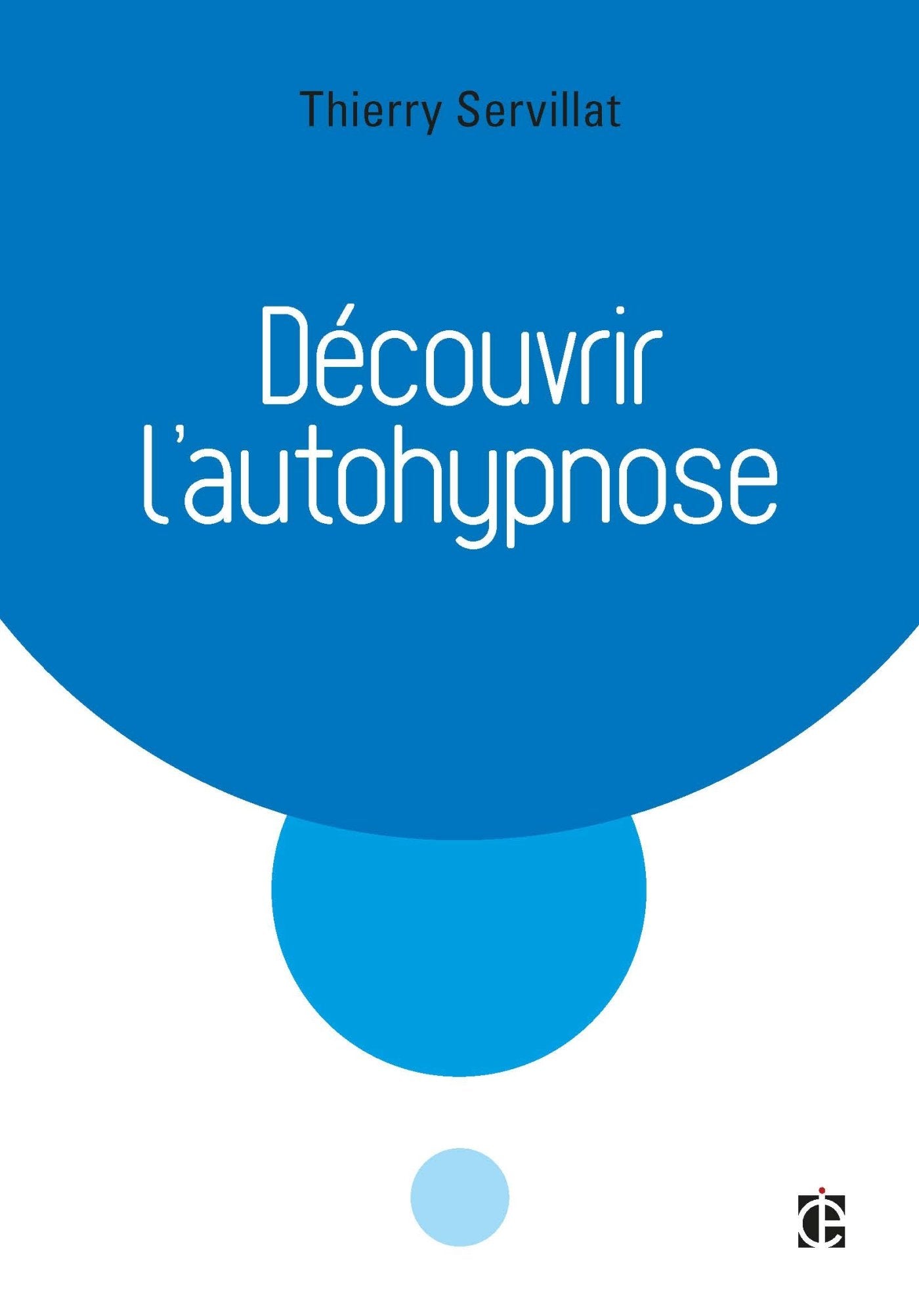 Découvrir l'autohypnose 9782729616755