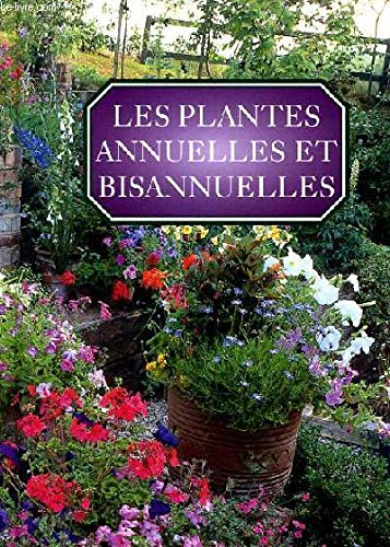 Les plantes annuelles et bisannuelles 9782743407131