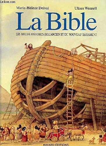 La Bible: Les belles histoires de l'Ancien et du Nouveau Testament 9782227602366