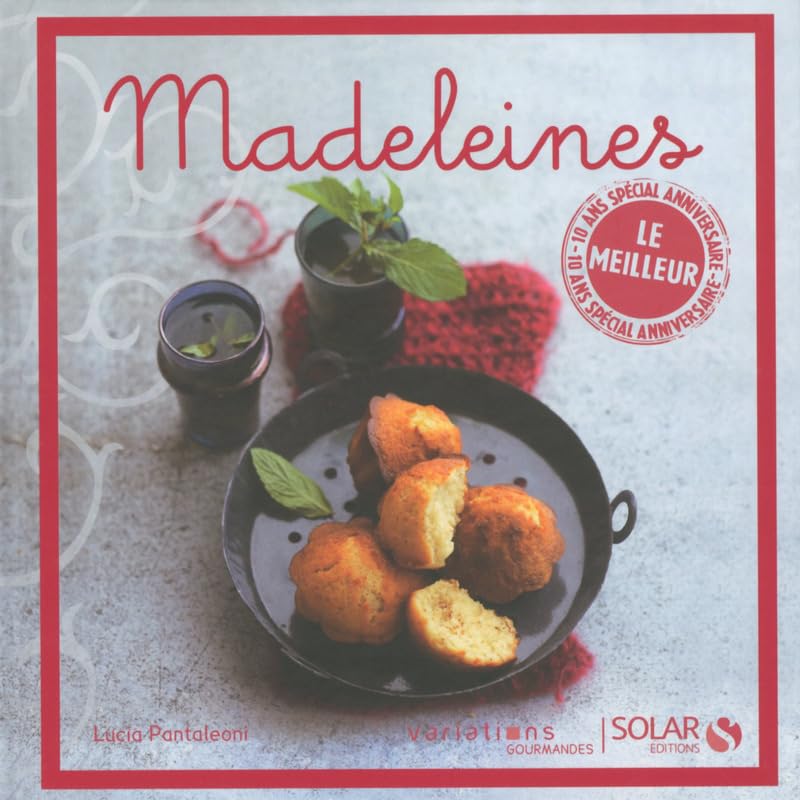Madeleines - le meilleur des variations gourmandes 9782263069710