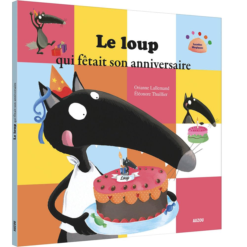 Le loup qui fêtait son anniversaire 9782733827215