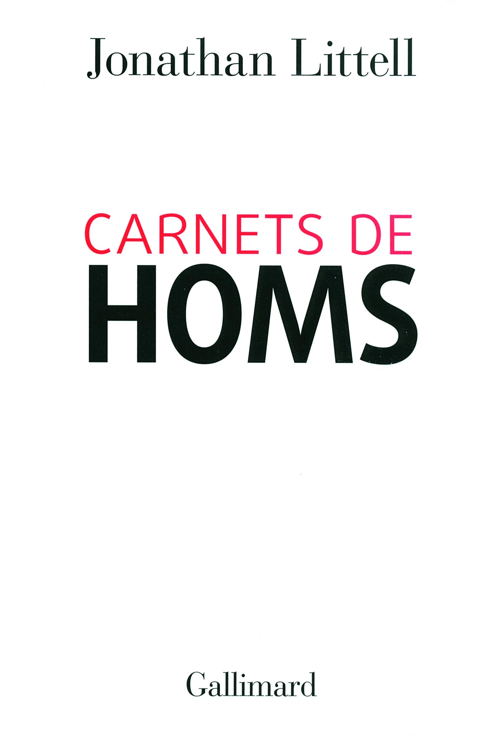 Carnets de Homs: 16 janvier - 2 février 2012 9782070138142