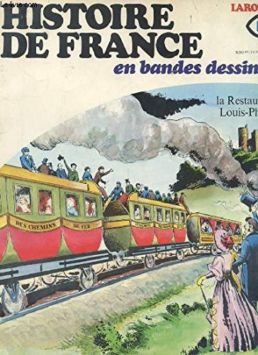 Histoire de france en bandes dessinees n°18 - la restauration louis-philippe 3665375050196