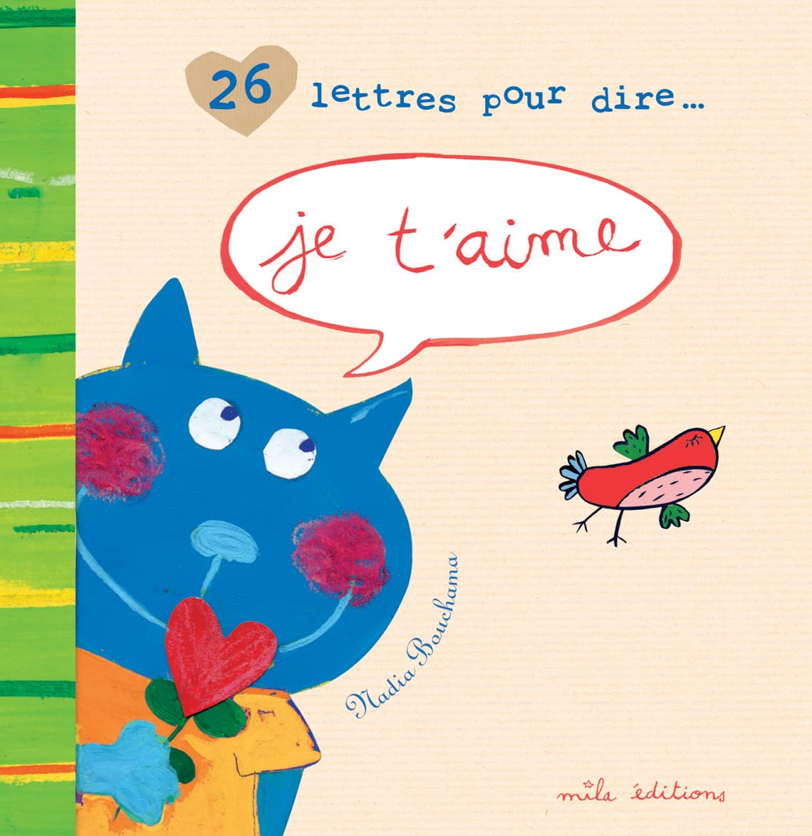 Je t'aime: 26 lettres pour dire ... 9782840064220