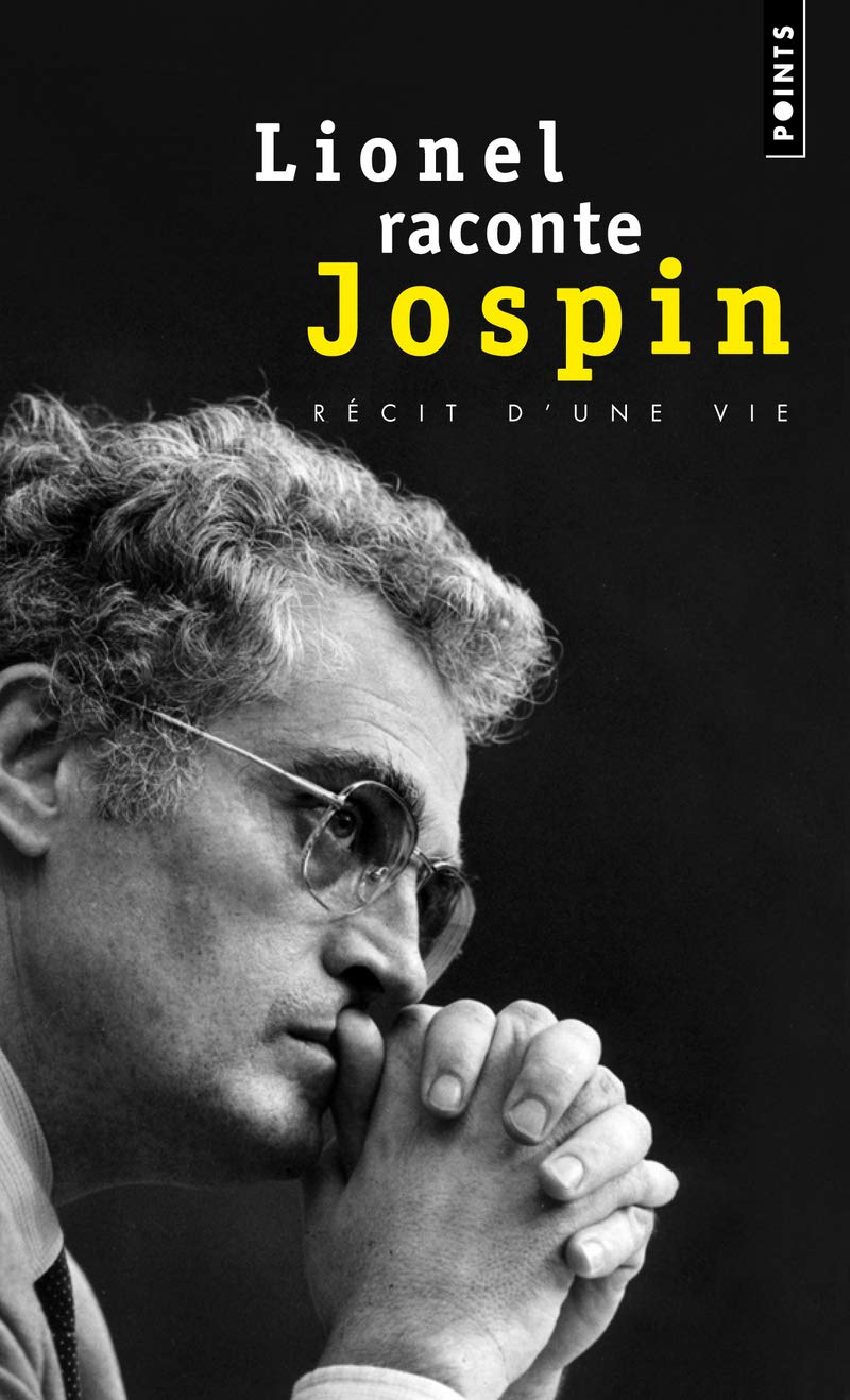 Lionel raconte Jospin: Entretiens avec Pierre Favier et Patrick Rotman 9782757820094