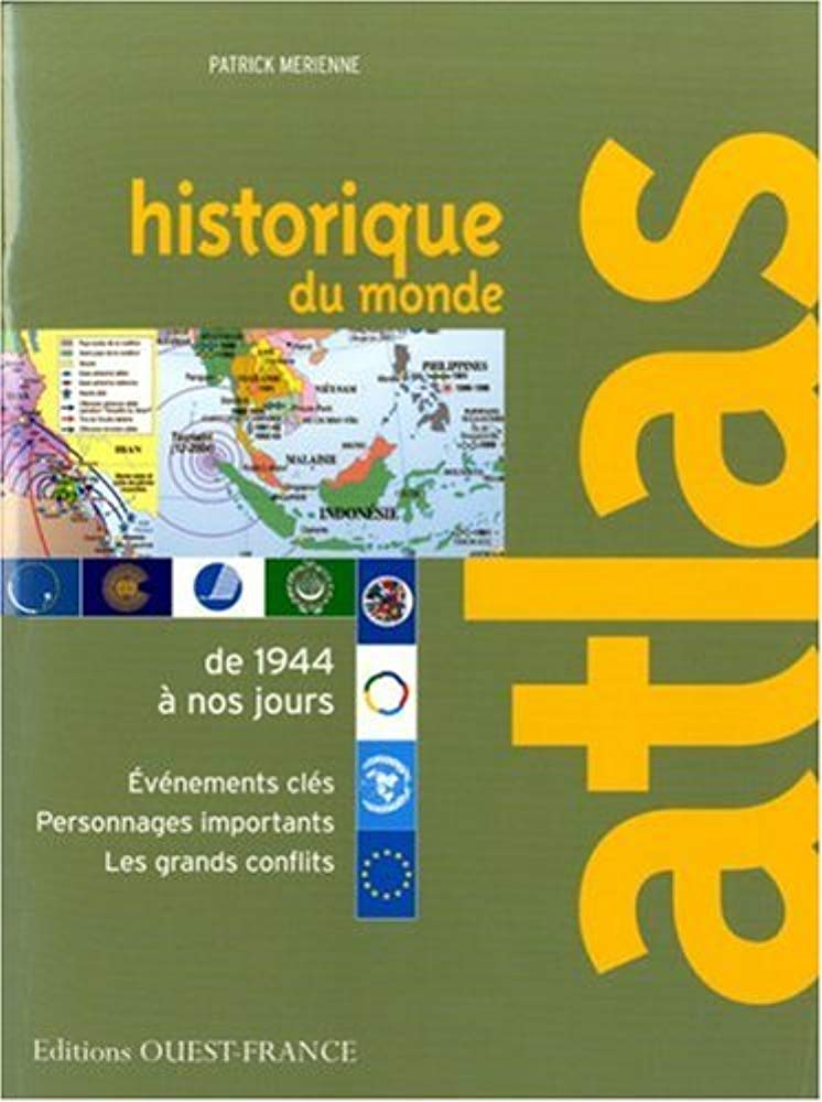 Atlas historique du monde (de 1944 à nos jours) 9782737340246